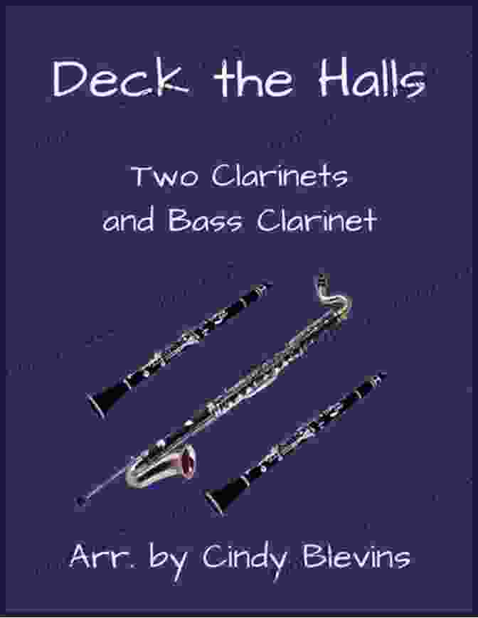 Bass Clarinet Part For 'Deck The Halls' Bass Clarinet Part (instead Bassoon) Of 10 Christmas Tunes For Flex Woodwind Quartet: Easy/intermediate (10 Christmas Tunes Flex Woodwind Quartet 8)