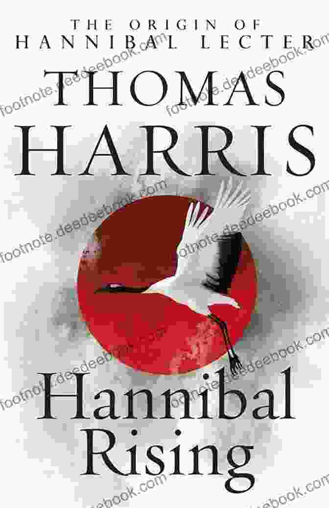 Book Cover Of Hannibal Rising Featuring A Young Hannibal Lecter Holding A Knife And Looking Menacingly Hannibal Rising (Hannibal Lecter 4)