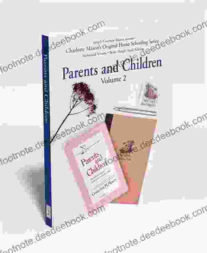 Charlotte Mason, Volume 2: Parents And Children Home Education: Volume I Of Charlotte Mason S Original Homeschooling