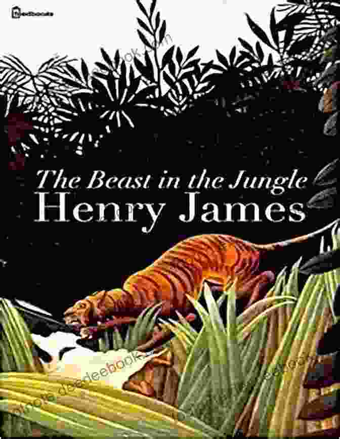 The Beast In The Jungle By Henry James, A Literary Masterpiece The Beast In The Jungle: The 1903 Classic Novella By Henry James (Annotated)