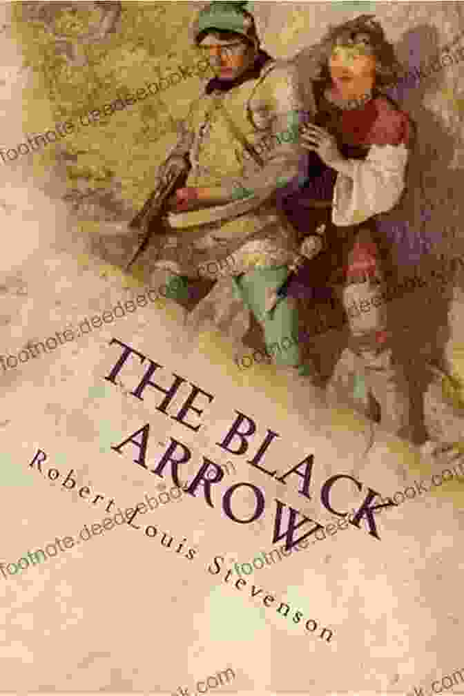 The Black Arrow Illustrated Book, With Its Beautiful Cover And Illustrated Pages. The Black Arrow Illustrated: A Tale Of Two Roses