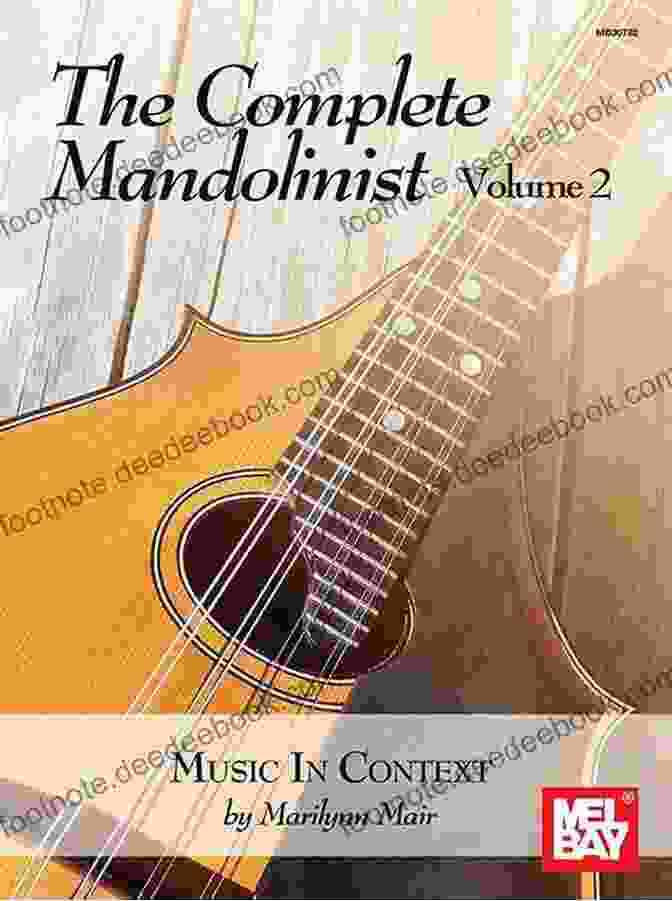 The Complete Mandolinist Volume 5: Music In Context Banner Featuring A Mandolin Player Performing On Stage The Complete Mandolinist Volume 2: Music In Context