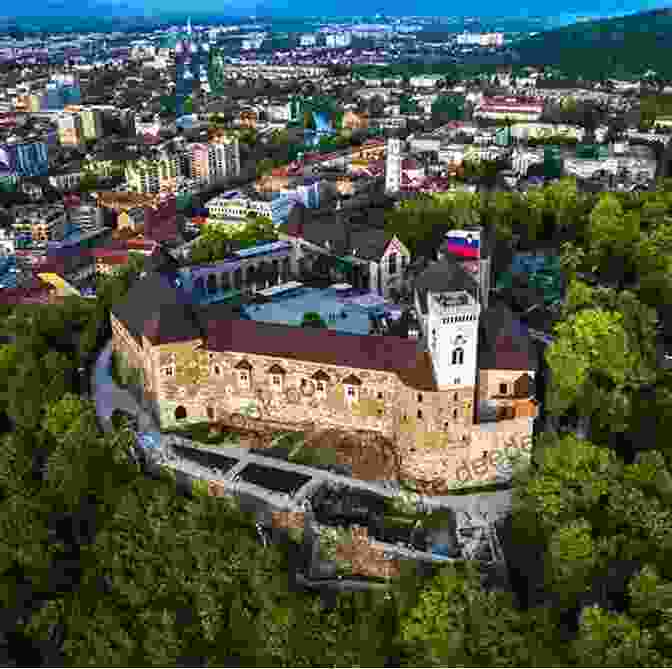 The Ljubljana Castle, Slovenia Slovenia Travel Guide: With 100 Landscape Photos