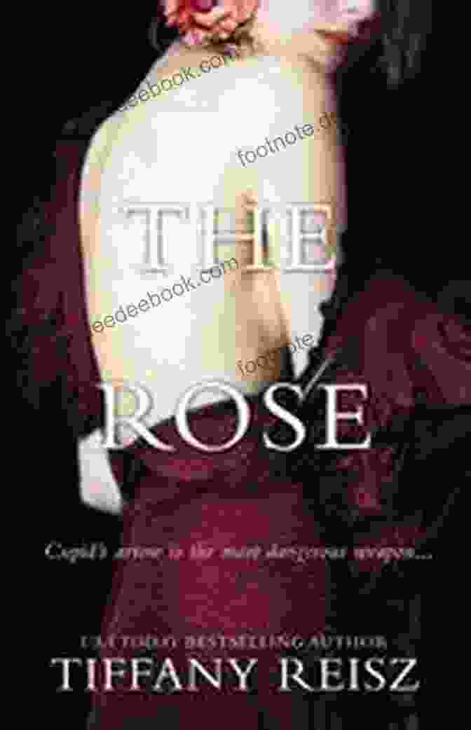 The Rose By Tiffany Reisz: A Captivating Novel Of Suspense And Literary Excellence The Rose Tiffany Reisz