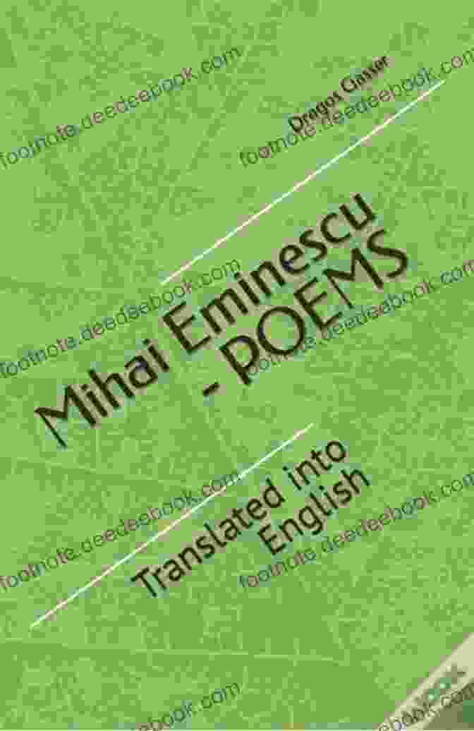 Translating Eminescu's Poetry Requires Skill And Understanding Mihai Eminescu Poems: Translated Into English
