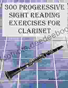 300 Progressive Sight Reading Exercises For Clarinet