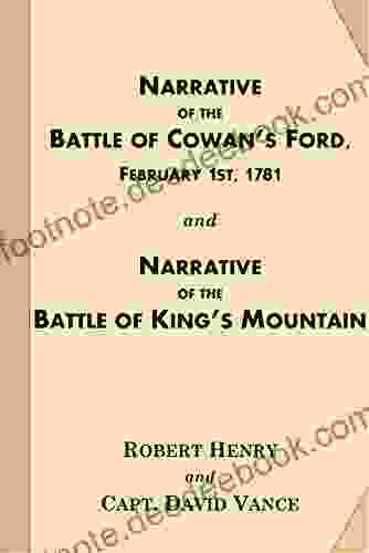 Narrative Of The Battle Of Cowan S Ford February 1st 1781: And Narrative Of The Battle Of King S Mountain