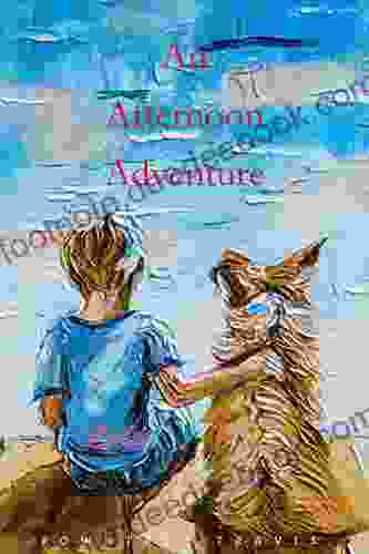 An Afternoon Adventure: Illustrated Verse And Poetry For The Young Of Mind