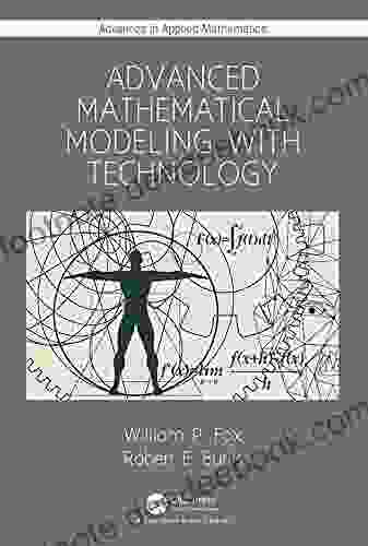 Advanced Mathematical Modeling With Technology (Advances In Applied Mathematics)
