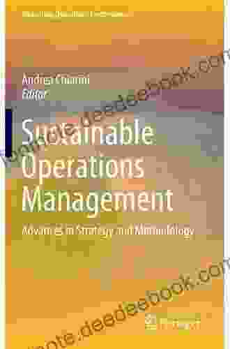 Sustainable Operations Management: Advances In Strategy And Methodology (Measuring Operations Performance)