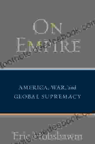 On Empire: America War And Global Supremacy