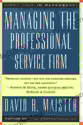 Marketing The Professional Services Firm: Applying The Principles And The Science Of Marketing To The Professions