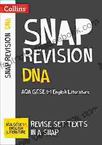 DNA: AQA GCSE 9 1 English Literature Text Guide: For The 2024 Autumn 2024 Summer Exams (Collins GCSE Grade 9 1 SNAP Revision)
