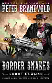 Border Snakes: A Classic Western (Rogue Lawman 5)
