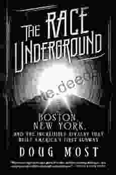 The Race Underground: Boston New York And The Incredible Rivalry That Built America S First Subway