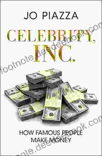 Celebrity Inc : How Famous People Make Money