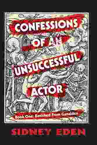 Confessions Of An Unsuccessful Actor: Banished From Ganaiden