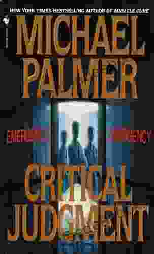 Critical Judgment: A Novel Michael Palmer