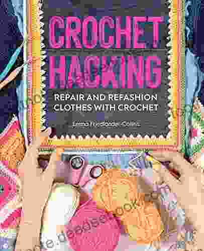 Crochet Hacking: Repair And Refashion Clothes With Crochet