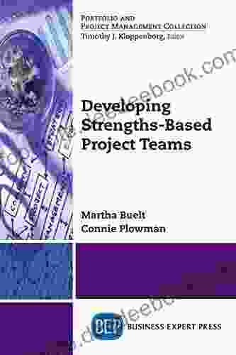 Developing Strengths Based Project Teams Martha Buelt