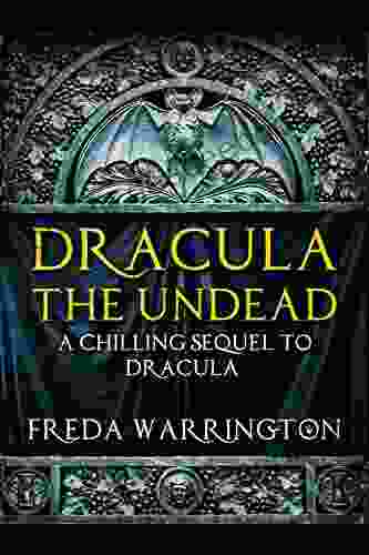 Dracula The Undead: A Chilling Sequel To Dracula