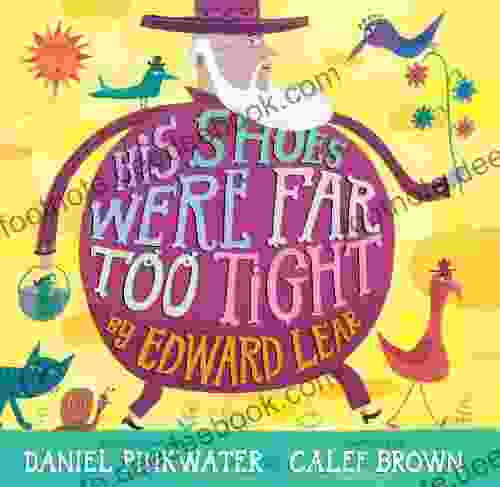 His Shoes Were Far Too Tight: Poems By Edward Lear