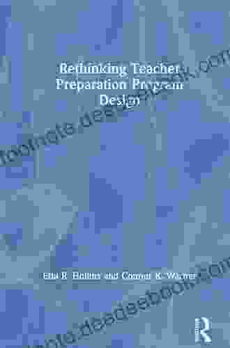 Rethinking Teacher Preparation Program Design: Embracing New Perspectives And Practices