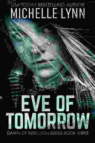 Eve Of Tomorrow (Dawn Of Rebellion 3)