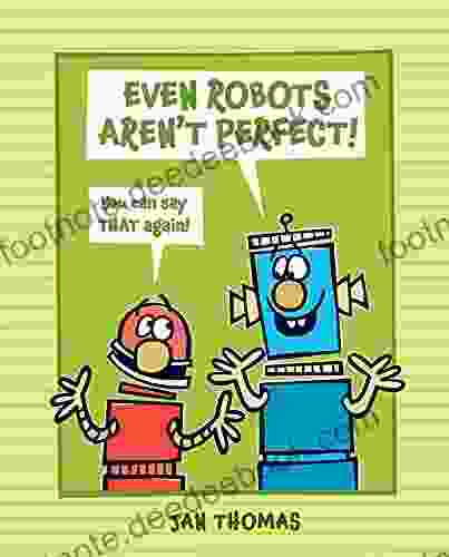 Even Robots Aren T Perfect (The Robots Books)