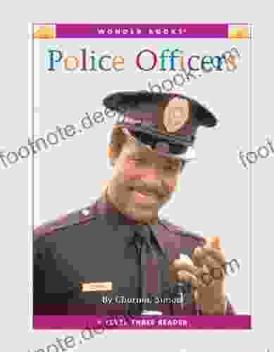 Police Officers (Nonfiction Readers: Level 3)