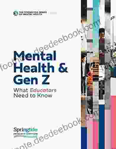 Mental Health Gen Z: What Educators Need To Know :The Springtide On Mental Health