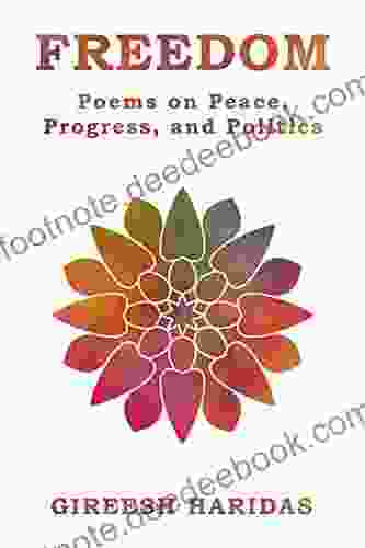 Freedom: Poems On Peace Progress And Politics