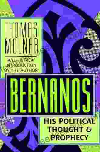 Bernanos: His Political Thought And Prophecy