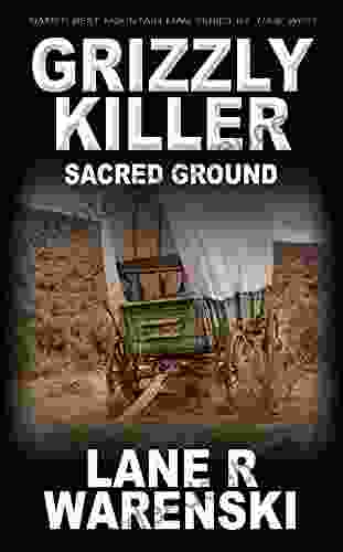 Grizzly Killer: Sacred Ground Lane R Warenski