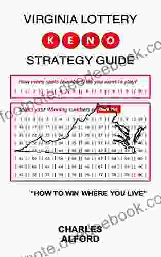 VIRGINIA LOTTERY KENO STRATEGY GUIDE: How To Win Where You Live (STATE LOTTERY KENO)