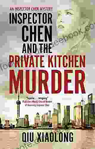 Inspector Chen And The Private Kitchen Murder (An Inspector Chen Mystery 12)