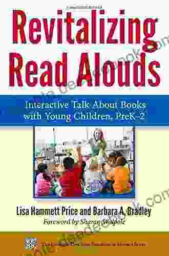 Revitalizing Read Alouds: Interactive Talk About With Young Children PreK 2 (The Common Core State Standards In Literacy Series)