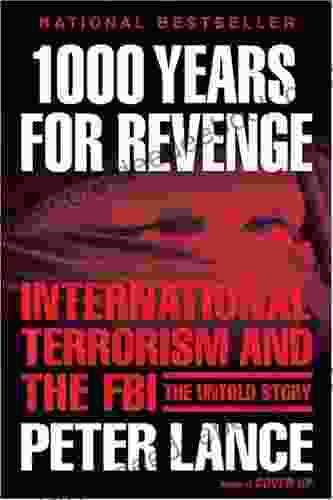 1000 Years For Revenge: International Terrorism And The FBI The Untold Story