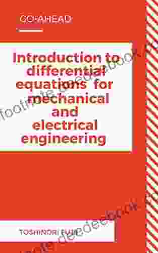 Introduction To Differential Equations For Mechanical And Electrical Engineering