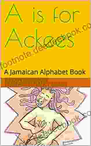 A Is For Ackees: A Jamaican Alphabet
