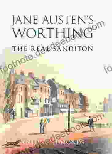 Jane Austen S Worthing: The Real Sanditon