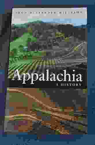 Appalachia: A History John Alexander Williams