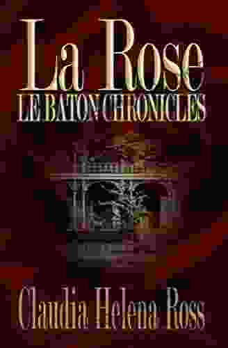 La Rose I: La Baton Chronicles