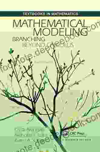 Mathematical Modeling: Branching Beyond Calculus (Textbooks In Mathematics)