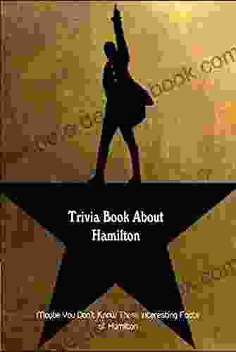 Trivia About Hamilton: Maybe You Don T Know These Interesting Facts Of Hamilton: Hamilton Quizzes