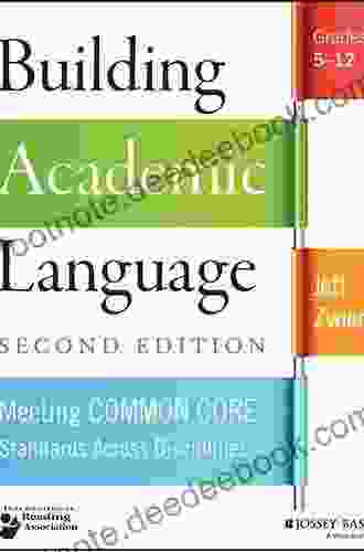 Building Academic Language: Meeting Common Core Standards Across Disciplines Grades 5 12