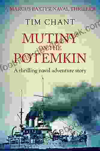 Mutiny On The Potemkin: A Thrilling Naval Adventure Story (Marcus Baxter Naval Thrillers 2)