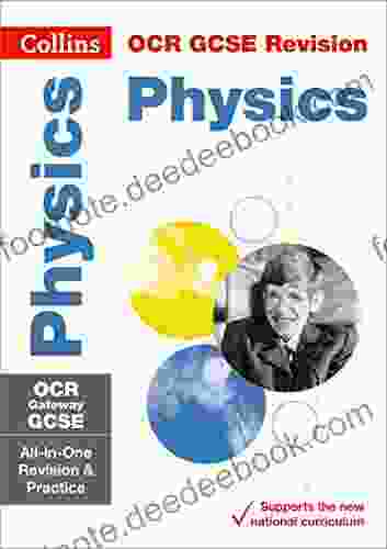 OCR Gateway GCSE 9 1 Physics All In One Complete Revision And Practice: For The 2024 Autumn 2024 Summer Exams (Collins GCSE Grade 9 1 Revision)