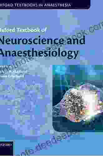 Oxford Textbook Of Neuroscience And Anaesthesiology (Oxford Textbook In Anaesthesia)