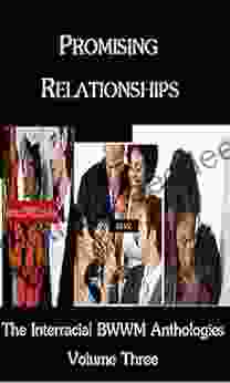 Promising Relationships: The Interracial BWWM Anthologies Volume 3